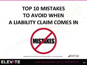 TOP 10 MISTAKES TO AVOID WHEN A LIABILITY