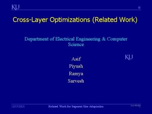 CrossLayer Optimizations Related Work Department of Electrical Engineering