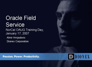 Oracle Field Service Nor Cal OAUG Training Day