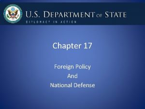 Chapter 17 Foreign Policy And National Defense Section