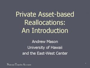 Private Assetbased Reallocations An Introduction Andrew Mason University