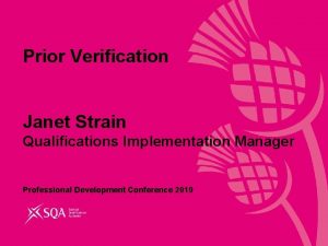 Prior Verification Janet Strain Qualifications Implementation Manager Professional