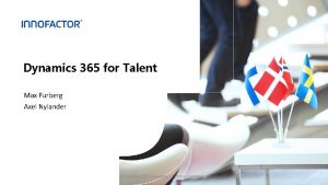 Dynamics 365 for Talent Max Furberg Axel Nylander