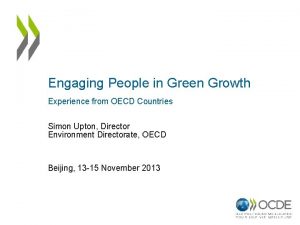 Engaging People in Green Growth Experience from OECD
