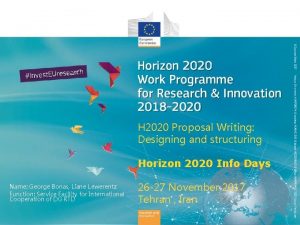 H 2020 Proposal Writing Designing and structuring Horizon