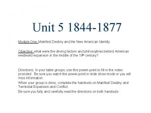 Unit 5 1844 1877 Module One Manifest Destiny