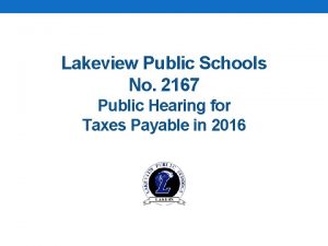 Lakeview Public Schools No 2167 Public Hearing for