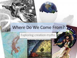 Where Do We Come From Exploring creation myths