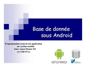 Base de donne sous Android Programmation avance des