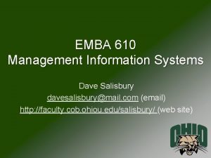 EMBA 610 Management Information Systems Dave Salisbury davesalisburymail