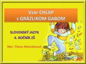 Vzor CHLAP s GRZLIKOM GABOM V knike o