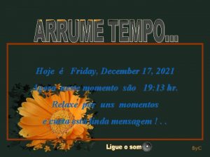 Hoje Friday December 17 2021 Agora neste momento