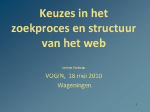 Keuzes in het zoekproces en structuur van het