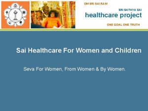 OM SRI SAI RAM SRI SATHYA SAI healthcare