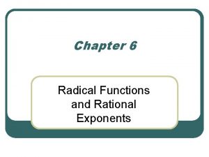 Chapter 6 Radical Functions and Rational Exponents 6