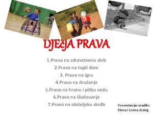 DJEJA PRAVA 1 Pravo na zdravstvenu skrb 2