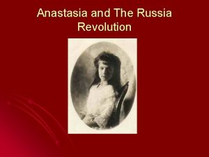 Anastasia and The Russia Revolution Alexis is born