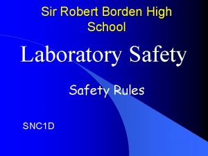 Sir Robert Borden High School Laboratory Safety Rules