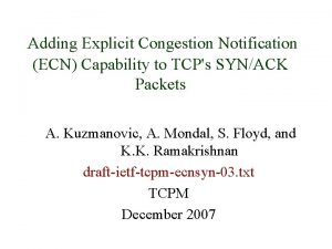 Adding Explicit Congestion Notification ECN Capability to TCPs