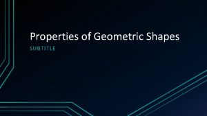 Properties of Geometric Shapes SUBTITLE Square A 4