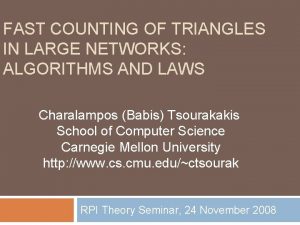 FAST COUNTING OF TRIANGLES IN LARGE NETWORKS ALGORITHMS