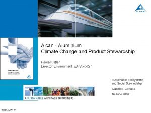 1 Alcan Aluminium Climate Change and Product Stewardship