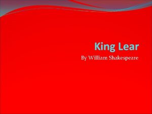 King Lear By William Shakespeare Historical Context King