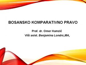 BOSANSKO KOMPARATIVNO PRAVO Prof dr Omer Hamzi Vii