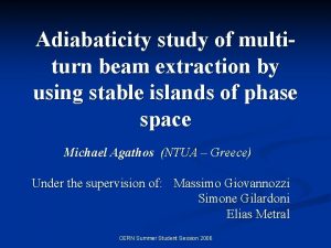 Adiabaticity study of multiturn beam extraction by using