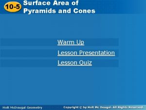 Surface Area of Pyramids and Cones 10 5