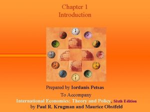 Chapter 1 Introduction Prepared by Iordanis Petsas To