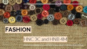 FASHION HNC 3 C and HNB 4 M