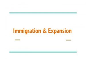 Immigration Expansion Expansion and Immigration Polk administration U