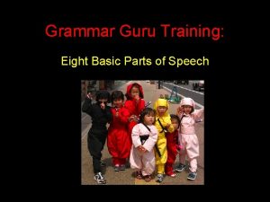 Grammar Guru Training Eight Basic Parts of Speech