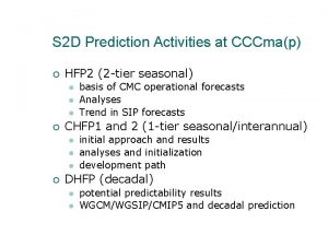 S 2 D Prediction Activities at CCCmap HFP