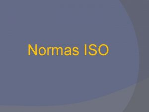Normas ISO Normas de presentacin para trabajo de