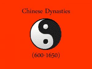 Chinese Dynasties 600 1650 I Tang Dynasty 618