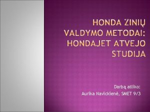 Darb atliko Aurika Navickien SMET 93 Honda Motor