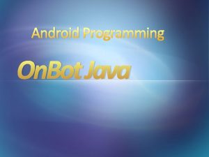 Android Programming On Bot Java Getting Started My