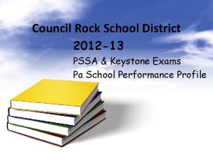 Council Rock School District 2012 13 PSSA Keystone