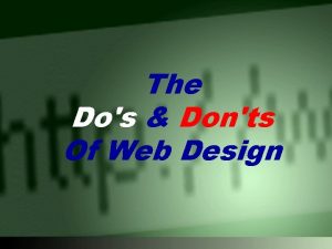 The Dos Donts Of Web Design Donts use