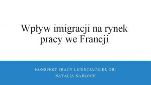 Wpyw imigracji na rynek pracy we Francji KONSPEKT