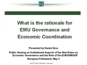 What is the rationale for EMU Governance and