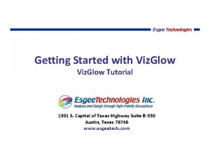 Getting Started with Viz Glow Tutorial 1301 S Getting Started with Viz Glow Tutorial 1301 S