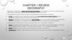 CHAPTER 1 REVIEW GEOGRAPHY GEOGRAPHY INVENTED BY GREEK