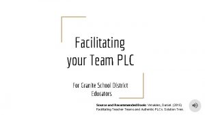 Facilitating your Team PLC For Granite School District