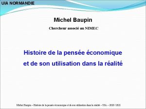 UIA NORMANDIE Michel Baupin Chercheur associ au NIMEC