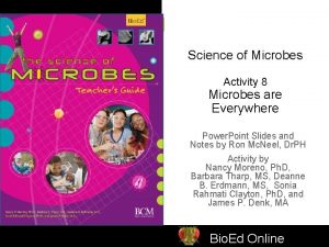 Science of Microbes Activity 8 Microbes are Everywhere