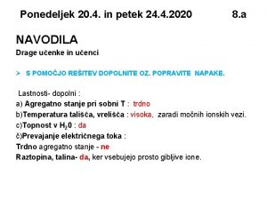 Ponedeljek 20 4 in petek 24 4 2020