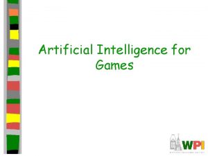Artificial Intelligence for Games Introduction to Artificial Intelligence